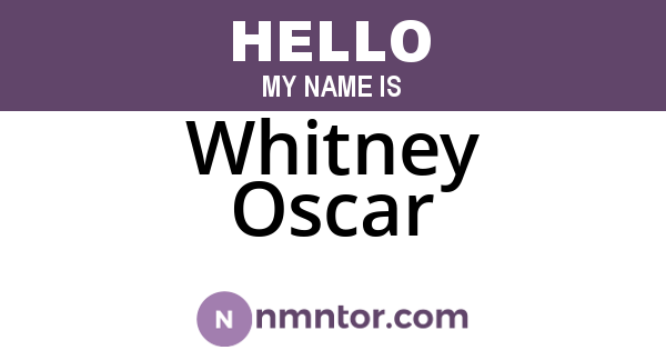 Whitney Oscar
