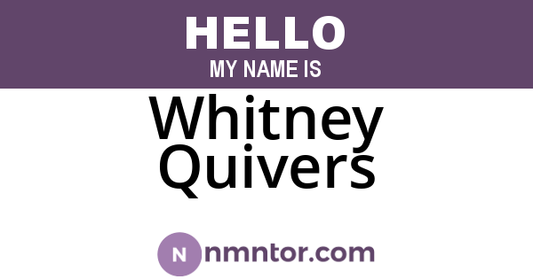 Whitney Quivers