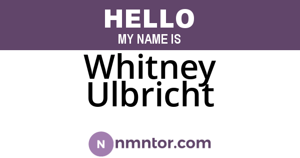 Whitney Ulbricht