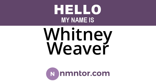 Whitney Weaver
