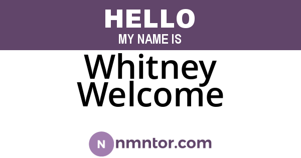 Whitney Welcome