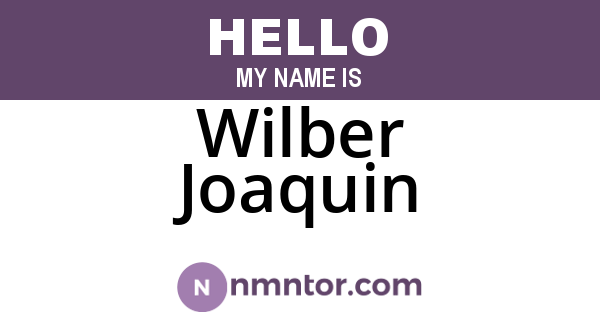 Wilber Joaquin