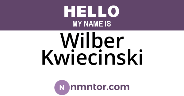 Wilber Kwiecinski