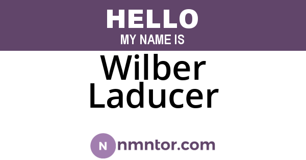 Wilber Laducer
