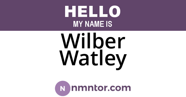 Wilber Watley