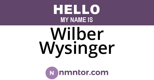 Wilber Wysinger