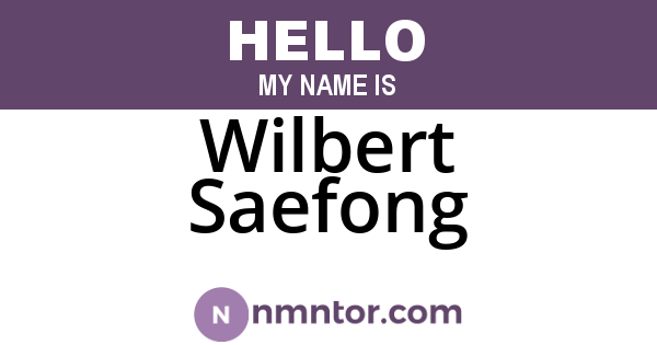 Wilbert Saefong