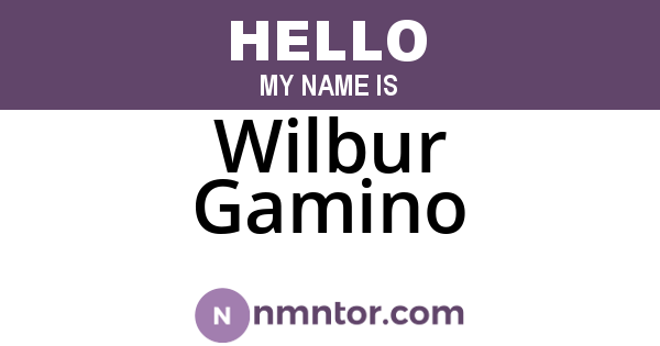 Wilbur Gamino