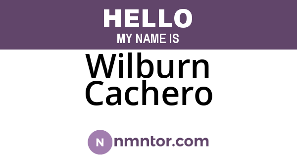 Wilburn Cachero