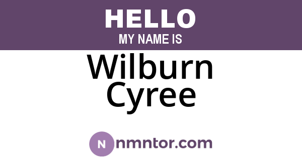 Wilburn Cyree