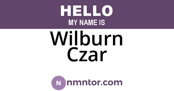 Wilburn Czar