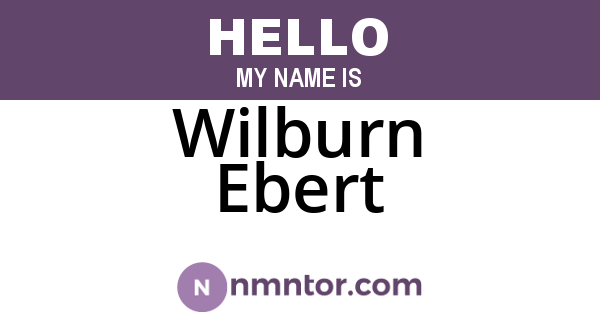Wilburn Ebert