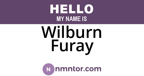 Wilburn Furay