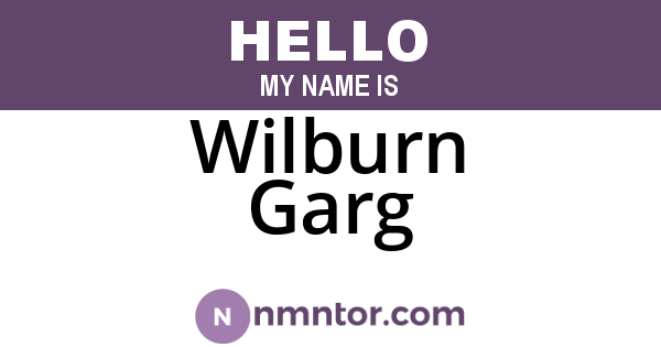 Wilburn Garg