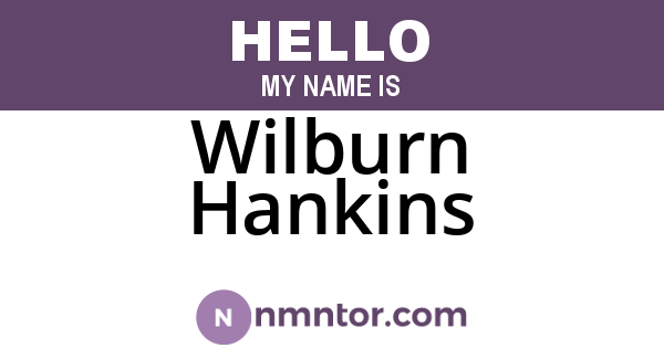 Wilburn Hankins