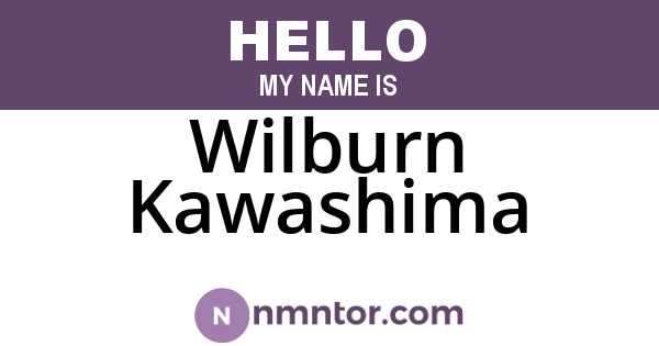 Wilburn Kawashima