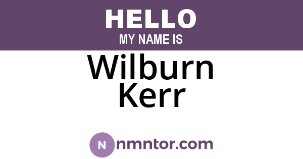 Wilburn Kerr