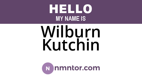 Wilburn Kutchin