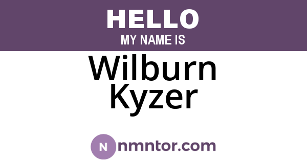 Wilburn Kyzer