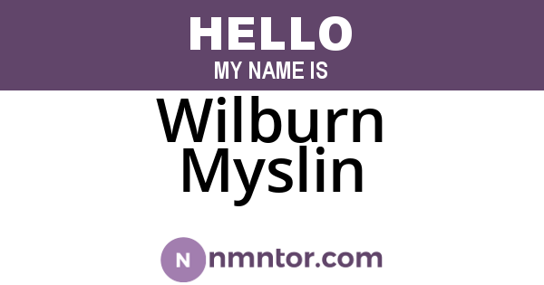 Wilburn Myslin