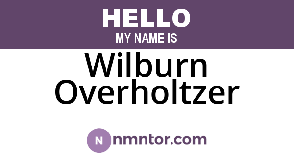 Wilburn Overholtzer