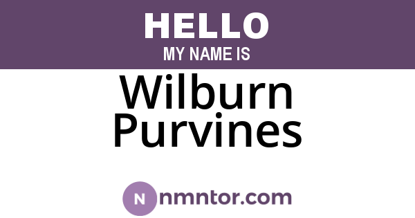 Wilburn Purvines