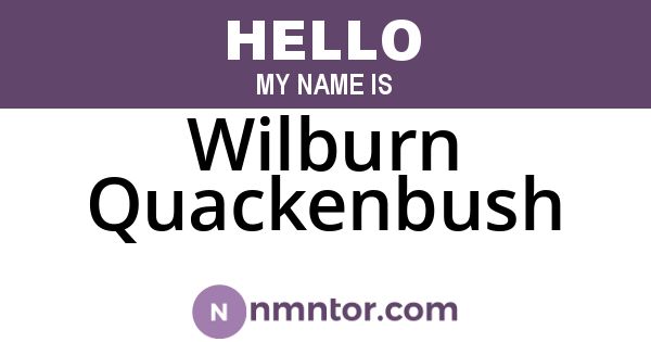 Wilburn Quackenbush