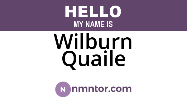 Wilburn Quaile