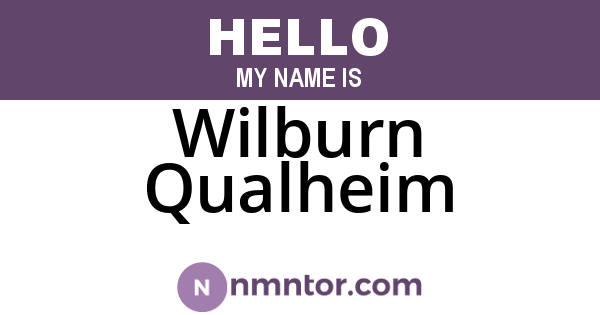 Wilburn Qualheim