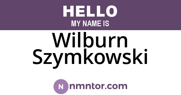Wilburn Szymkowski