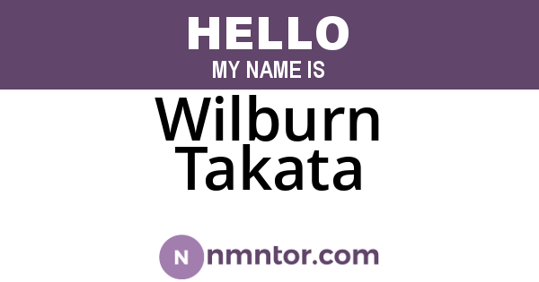 Wilburn Takata