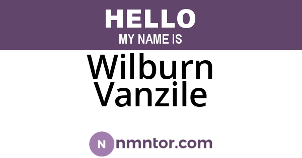 Wilburn Vanzile