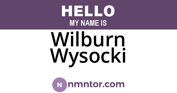 Wilburn Wysocki