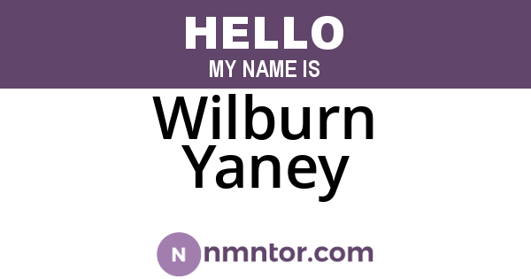 Wilburn Yaney