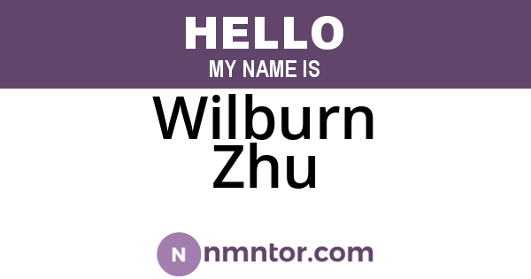 Wilburn Zhu