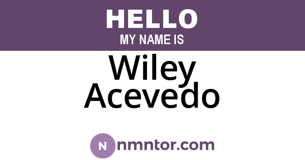 Wiley Acevedo