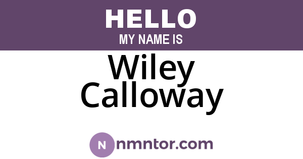 Wiley Calloway