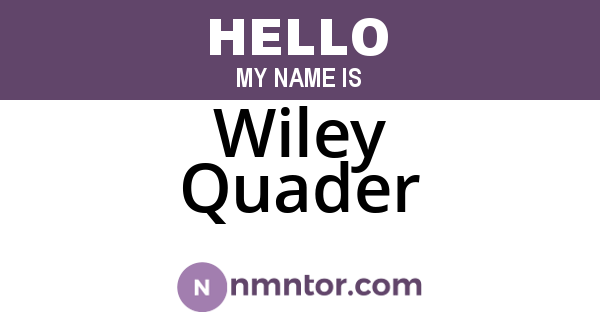 Wiley Quader