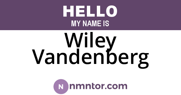 Wiley Vandenberg