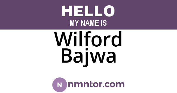 Wilford Bajwa