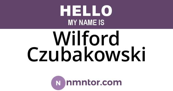 Wilford Czubakowski