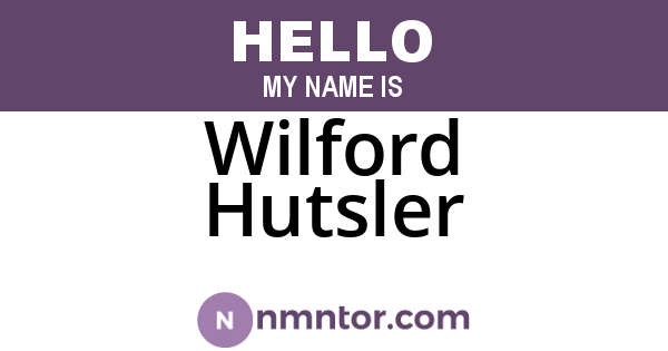 Wilford Hutsler