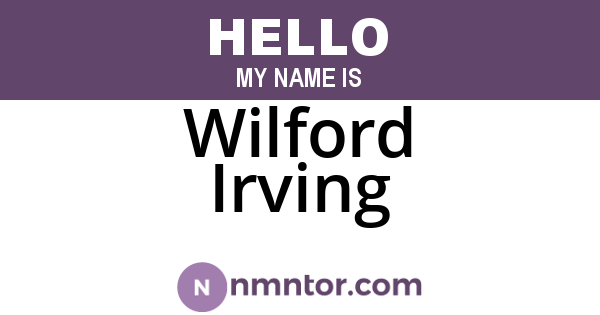 Wilford Irving