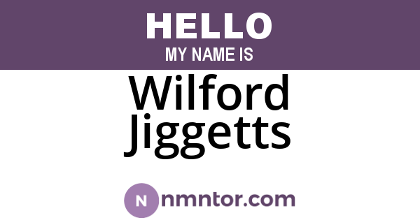 Wilford Jiggetts