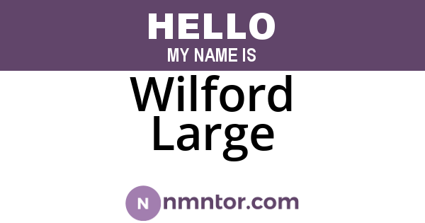 Wilford Large