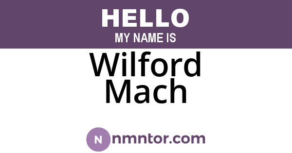 Wilford Mach