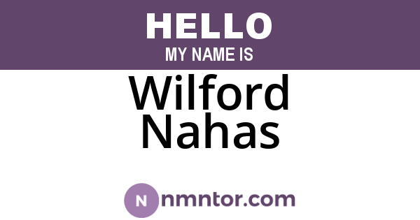 Wilford Nahas