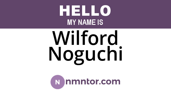 Wilford Noguchi