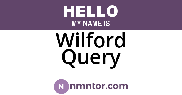 Wilford Query