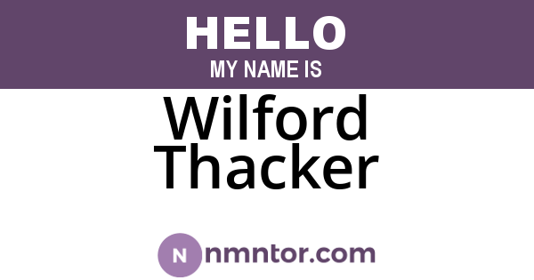 Wilford Thacker